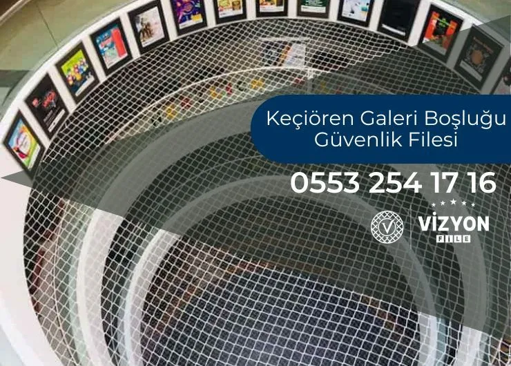 Keçiören Galeri Boşluğu Güvenlik Filesi